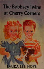 Cover of: The Bobbsey twins at Cherry Corners by Laura Lee Hope