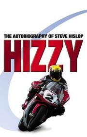 Cover of: Hizzy: The Autobiography of Steve Hislop