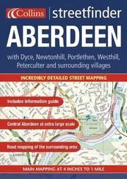 Cover of: Aberdeen Streetfinder: With Dyce, Newtonhill, Portlethen, Westhill, Peterculter and Surrounding Villages (Town & Country Atlas)