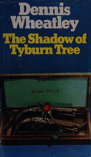 Cover of: The Shadow of Tyburn Tree: [a Roger Brook Story]