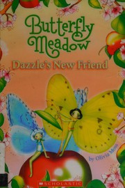 Cover of: Dazzle's new friend by Olivia Moss