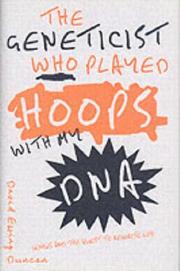 Cover of: The Geneticist Who Played Hoops With My DNA