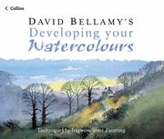 Cover of: David Bellamy's Developing Your Watercolors: Techniques to Improve Your Painting