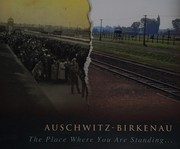 Cover of: Auschwitz-Birkenau: the place where you are standing ...