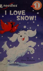 Cover of: I Love Snow! by Hans Wilhelm