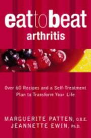 Cover of: Arthritis (Eat to Beat) by Marguerite Patten, Jeannette Haase Ewin
