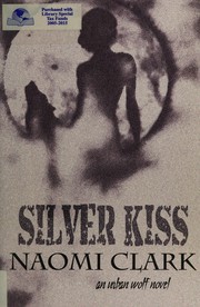 Cover of: Silver kiss: an urban wolf novel