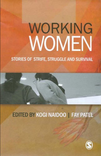 Working women by edited by Kogi Naidoo and Fay Patel.
