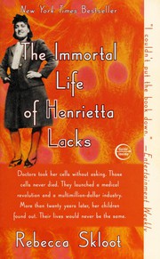 Cover of: The Immortal Life of Henrietta Lacks by Rebecca Skloot