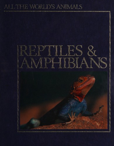 Reptiles & amphibians by [editors, Kraig Adler, Tim R. Halliday.