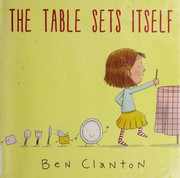 The Table Sets Itself by Ben Clanton