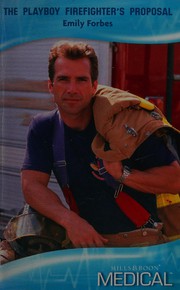 Cover of: The Playboy Firefighter's Proposal