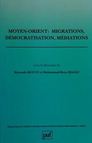 Cover of: Moyen-Orient, migrations, démocratisation, médiations