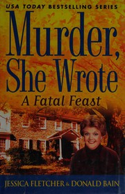 Cover of: A fatal feast: a Murder, she wrote mystery : a novel