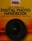 Cover of: Complete Digital Photo Handbook