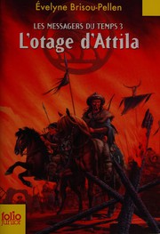 Cover of: Les messagers du temps (3): L'Otage d'Attila