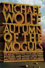 Cover of: Autumn of the Moguls by Michael Wolff