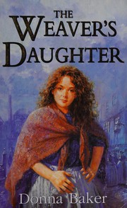 Cover of: The weaver's daughter.