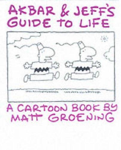 Akbar and Jeff's Guide to Life by Matt Groening