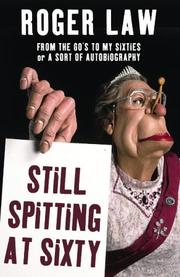 Cover of: Still Spitting at Sixty: From the 60s to My Sixties, or a Sort of Autobiography