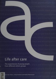 Cover of: Life after care: the experiences of young people from different ethnic groups