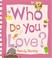 Cover of: Who Do You Love?