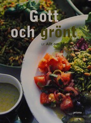 Gott & grönt by Astrid Abrahamsson, Fanny Abrahamsson