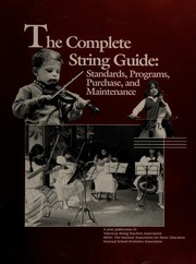 The Complete String Guide by MENC: The National Association for Music Education, American String Teachers Association, Music Educators National Conference (U.S.)