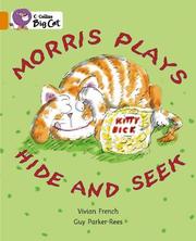 Cover of: Morris Plays Hide and Seek (Collins Big Cat) by Vivian French, Guy Parker-Rees, Vivian French