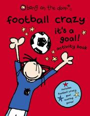Cover of: Football Crazy It's A Goal (Bang on the Door)