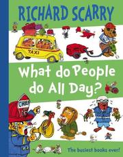 Cover of: What Do People Do All Day? by Richard Scarry, Richard Scarry