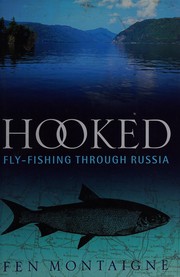 Cover of: Hooked: fly-fishing through Russia
