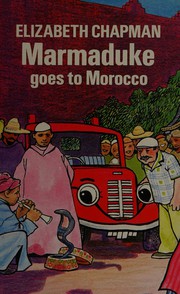 Cover of: Marmaduke in Morocco by Elizabeth Chapman