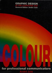 Cover of: Colour: For Professional Communicators (Graphic Design in the Computer Age)