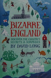 Bizarre England by David Long, Bizarre England Staff