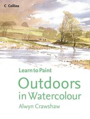 Cover of: Outdoors in Watercolour (Collins Learn to Paint)