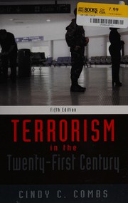 Cover of: Terrorism in the twenty-first century by Cindy C. Combs
