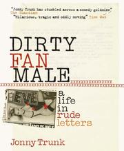 Cover of: Dirty Fan Male: A Life in Rude Letters