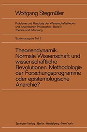 Cover of: Theoriendynamik Normale Wissenschaft und wissenschaftliche Revolutionen Methodologie der Forschungsprogramme oder epistemologische Anarchie?