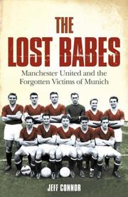 Cover of: The Lost Babes: Manchester United and the Forgotten Victims of Munich