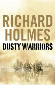 Dusty Warriors by Richard Holmes