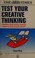 Cover of: Test your creative thinking
