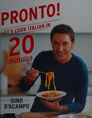 Cover of: Pronto!: let's cook Italian with Gino in 20 minutes