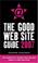 Cover of: The Good Web Site Guide 2007