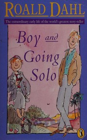 Cover of: Boy: Tales of Childhood and Going Solo by Roald Dahl, Quentin Blake