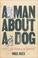 Cover of: A Man About a Dog