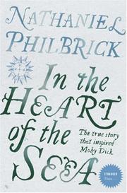 Cover of: IN THE HEART OF THE SEA: THE EPIC TRUE STORY THAT INSPIRED \"MOBY DICK\" (STRANGER THAN...)