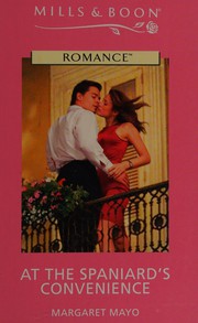 Cover of: At the Spaniard's Convenience by Margaret Mayo