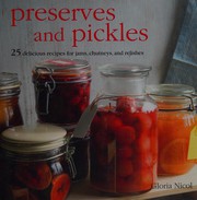 Cover of: Preserves and pickles by Gloria Nicol