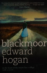 Cover of: Blackmoor by Edward Hogan
